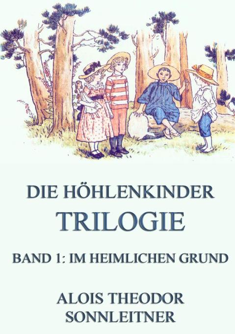 Image of Die Höhlenkinder-Trilogie Band 1: Im heimlichen Grund