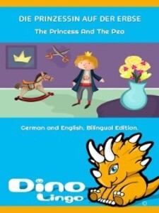 DIE PRINZESSIN AUF DER ERBSE / The Princess And The Pea als eBook Download von Dino Lingo - Dino Lingo