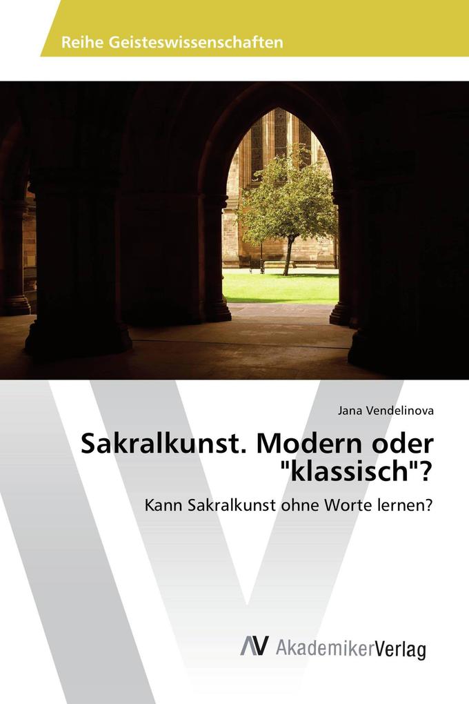 Sakralkunst. Modern oder 'klassisch'?
