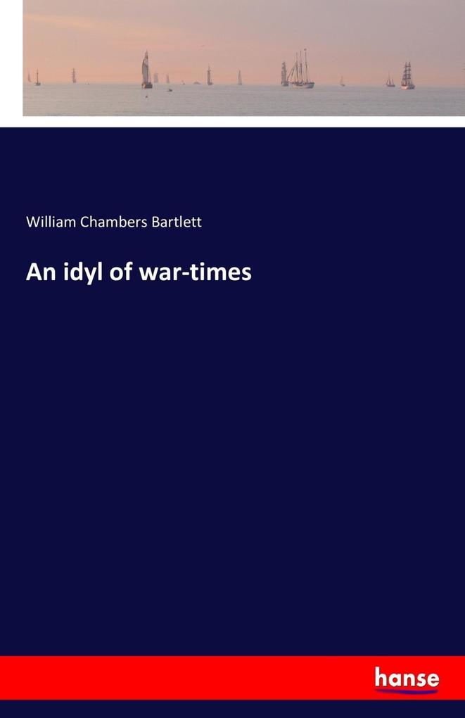 Image of An idyl of war-times