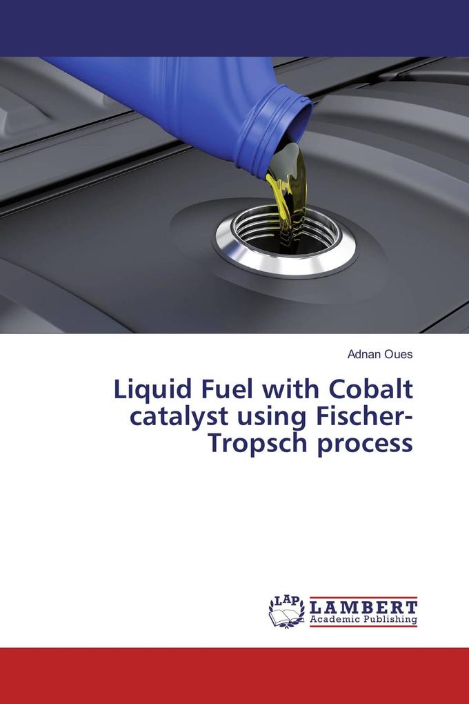 Liquid Fuel with Cobalt catalyst using Fischer-Tropsch process
