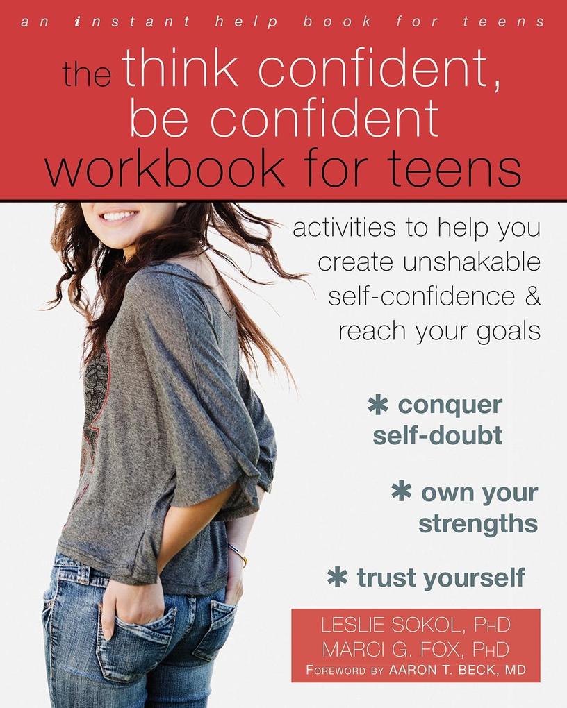 Think Confident Be Confident Workbook for Teens
