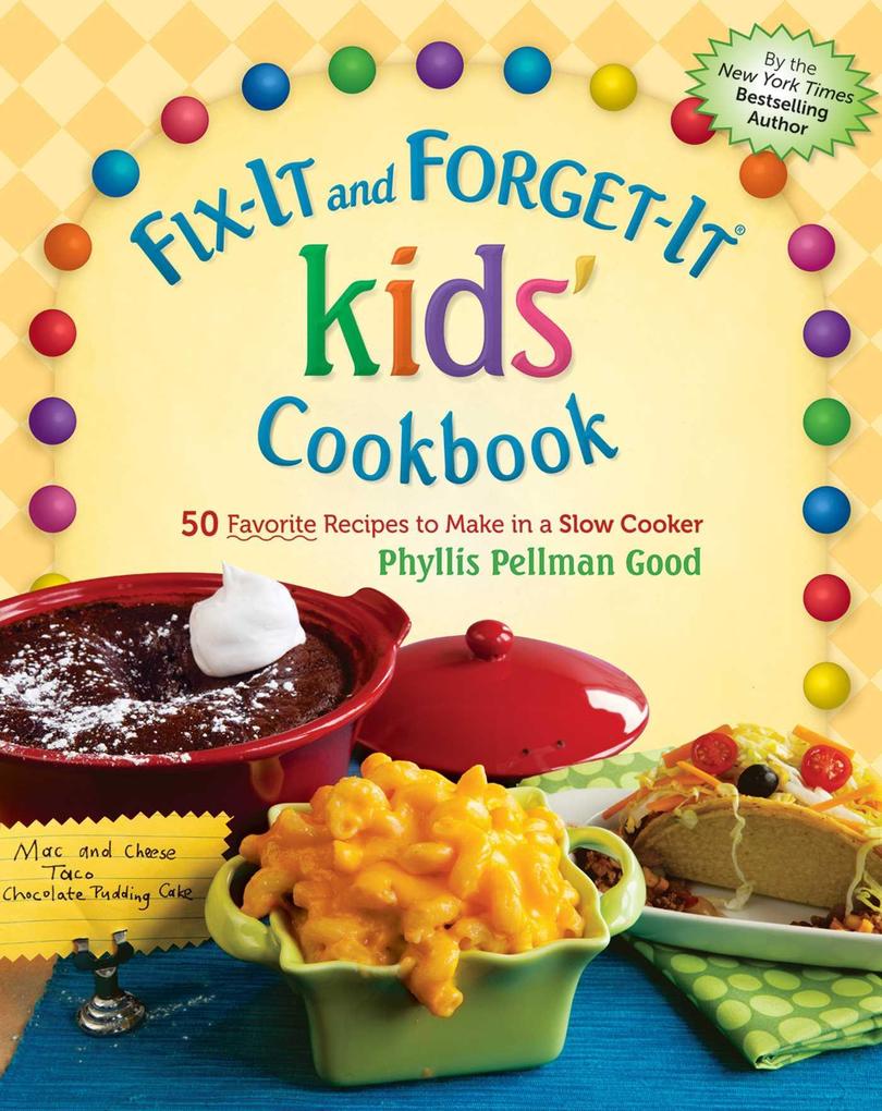 Fix-It and Forget-It kids‘ Cookbook
