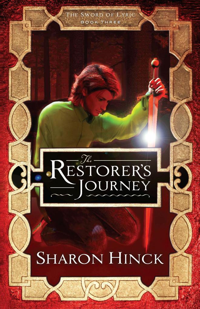 The Restorer‘s Journey (The Sword of Lyric #3)