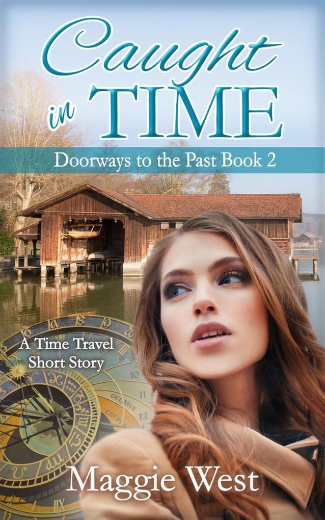 Caught in Time (Doorways to the Past #2)