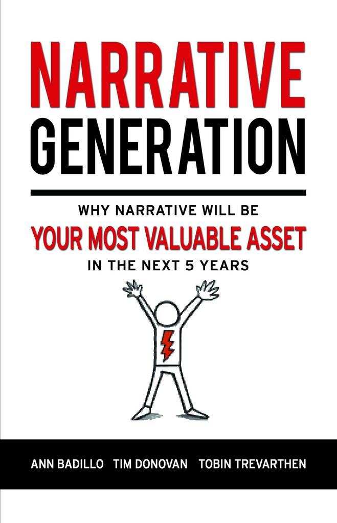 Narrative Generation (Why Your Narrative Will Become Your Most Valuable Asset Over The Next 5 Years #1)
