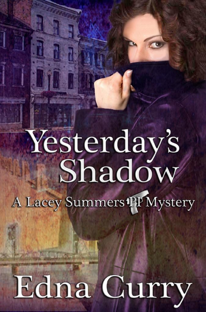 Yesterday's Shadow (A Lacey Summers PI Mystery #1)