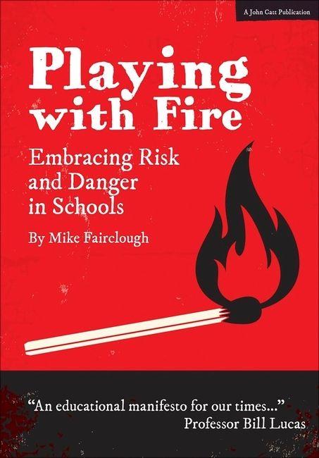 Playing With Fire