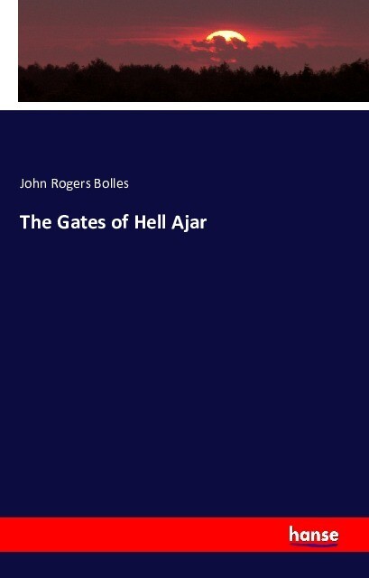 The Gates of Hell Ajar