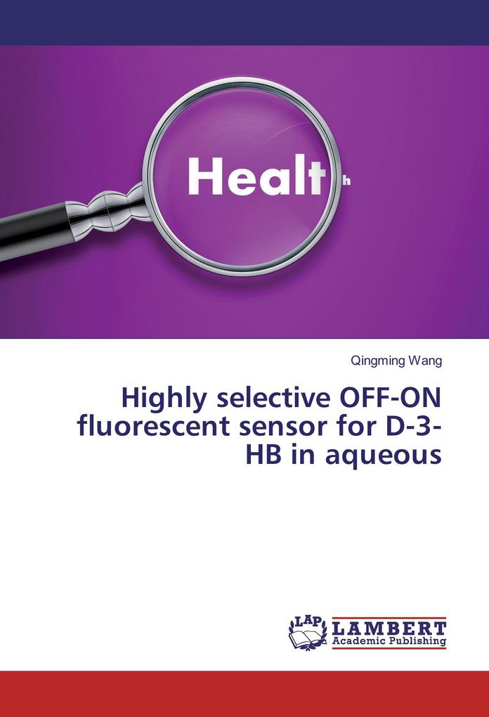 Highly selective OFF-ON fluorescent sensor for D-3-HB in aqueous