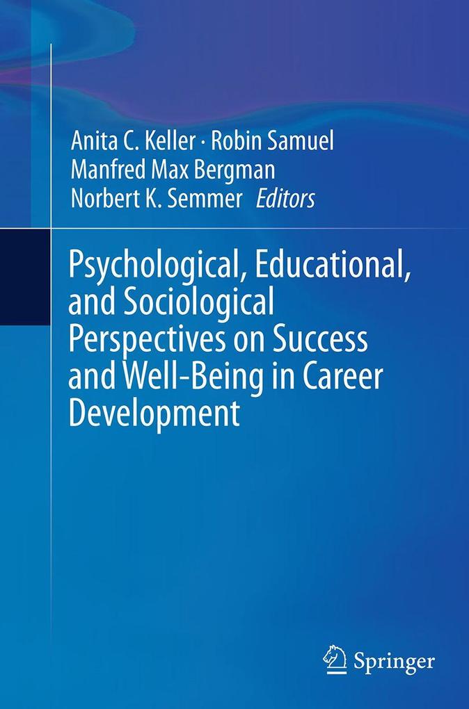 Psychological Educational and Sociological Perspectives on Success and Well-Being in Career Development