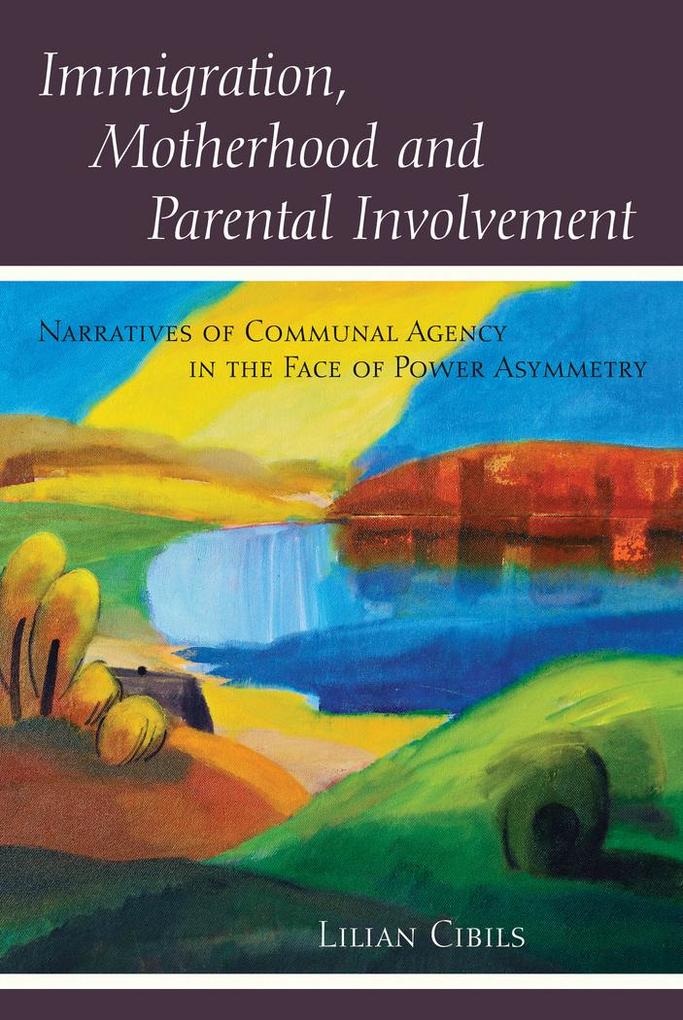 Immigration Motherhood and Parental Involvement