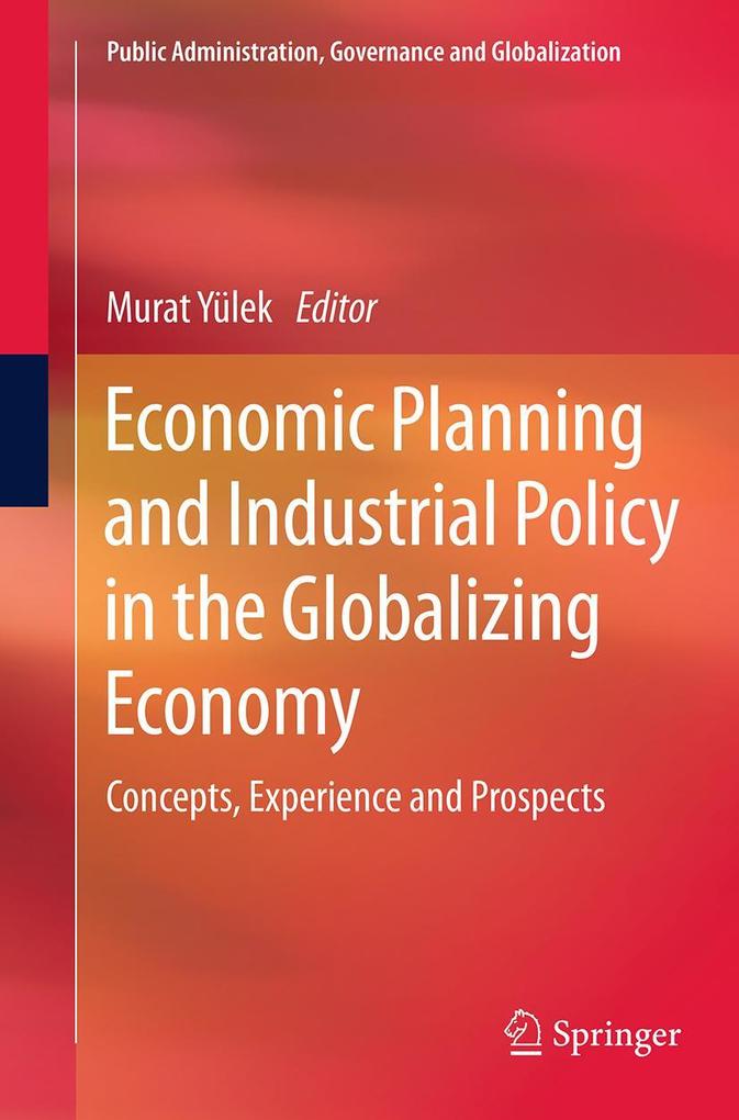 Economic Planning and Industrial Policy in the Globalizing Economy
