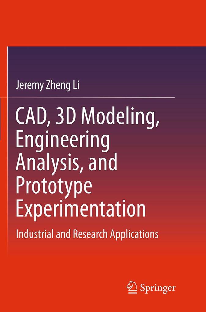CAD 3D Modeling Engineering Analysis and Prototype Experimentation