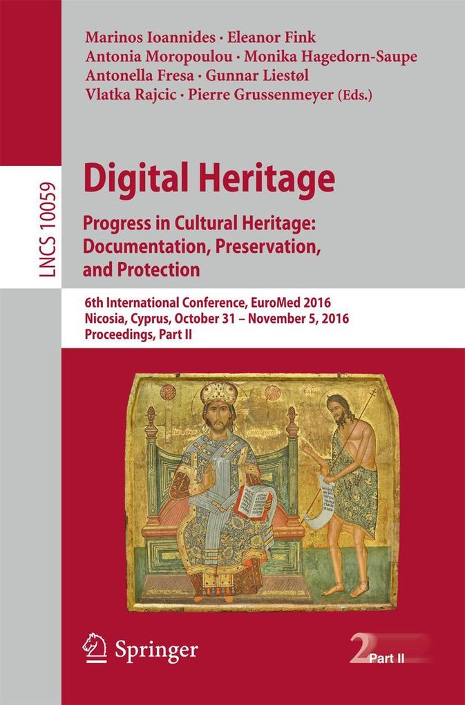 Digital Heritage. Progress in Cultural Heritage: Documentation Preservation and Protection