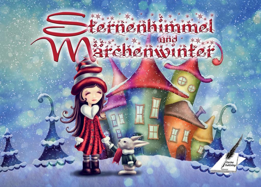 Sternenhimmel und Märchenwinter - Karin Pfolz/ Zawrel/ Sebastian Görlitzer/ Renate Becker/ Barbara Siwik