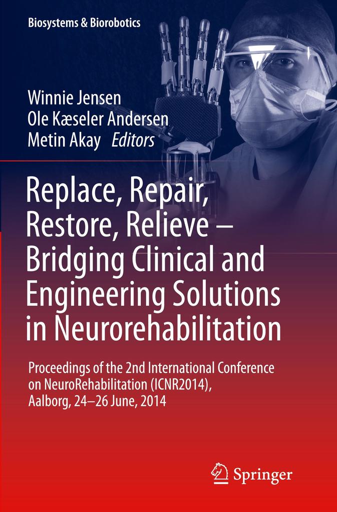 Replace Repair Restore Relieve - Bridging Clinical and Engineering Solutions in Neurorehabilitation