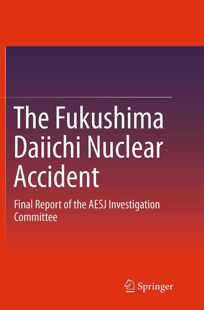 The Fukushima Daiichi Nuclear Accident