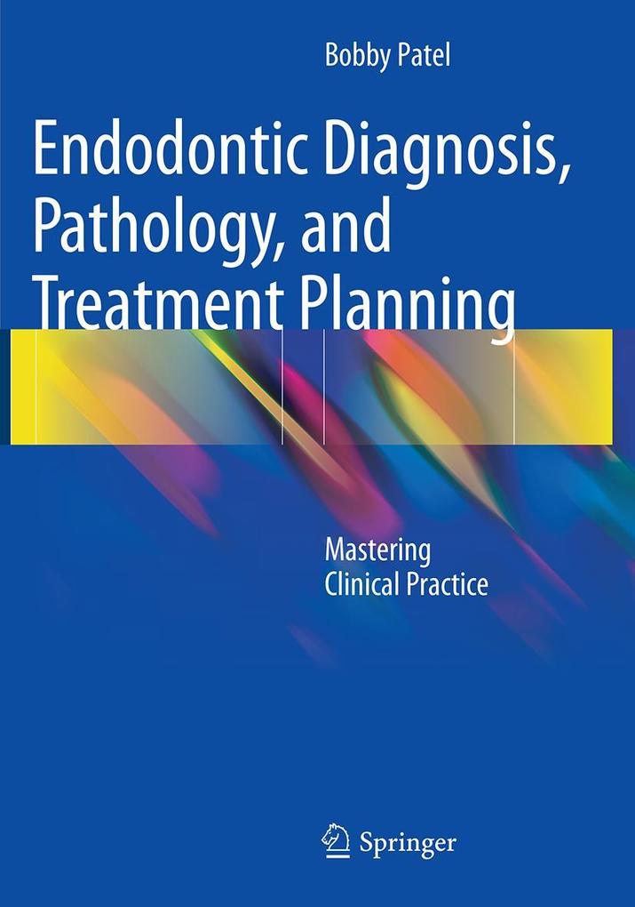 Endodontic Diagnosis Pathology and Treatment Planning