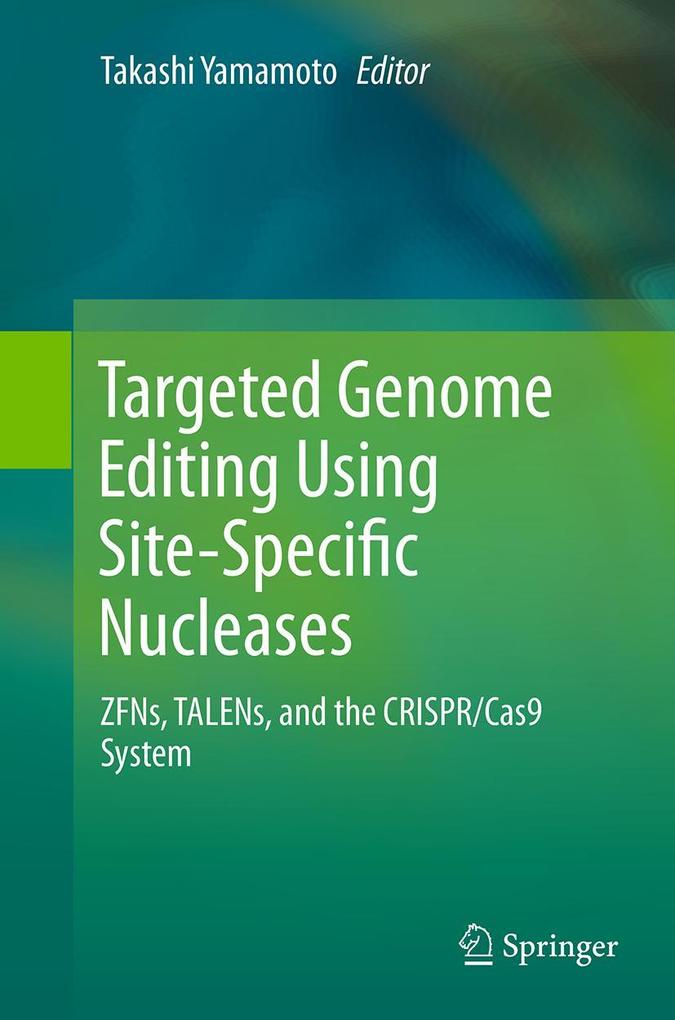 Targeted Genome Editing Using Site-Specific Nucleases