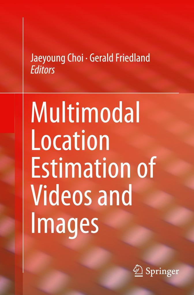 Multimodal Location Estimation of Videos and Images