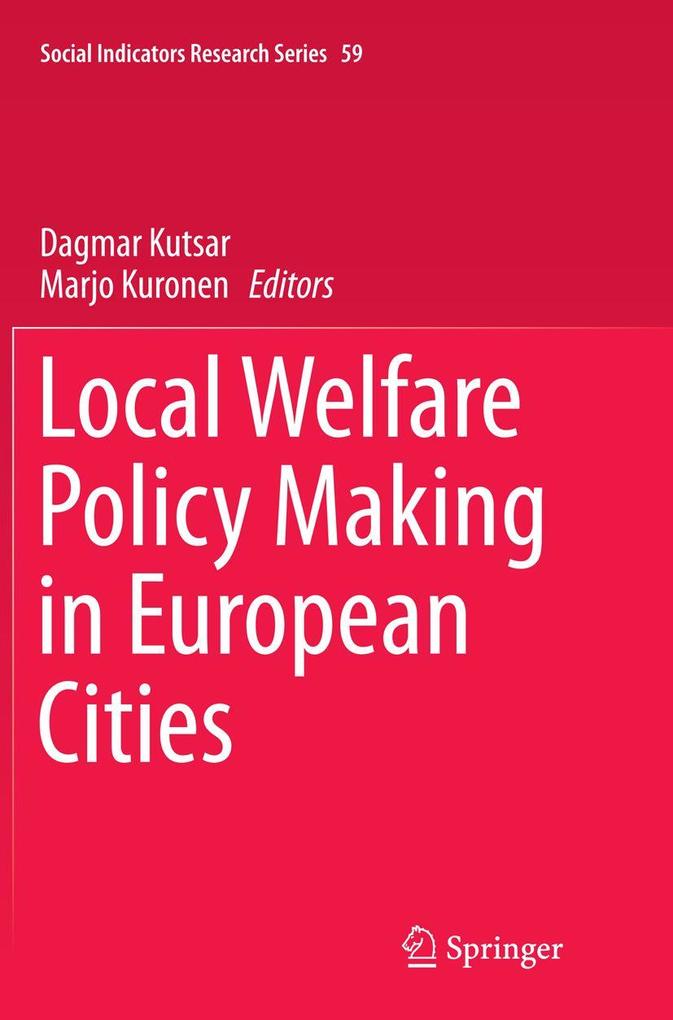 Local Welfare Policy Making in European Cities