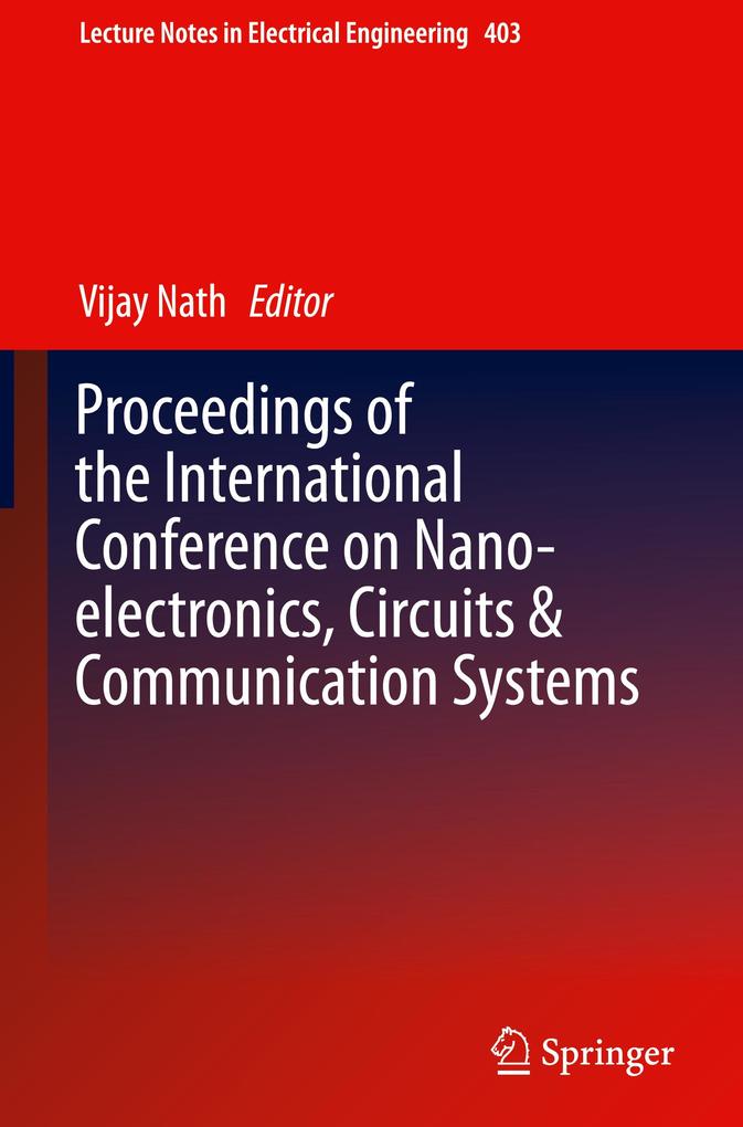 Proceedings of the International Conference on Nano-electronics Circuits & Communication Systems