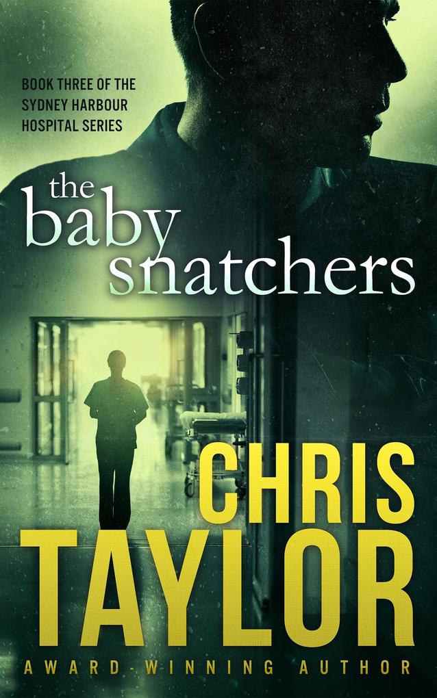 The Baby Snatchers - Book Three of the Sydney Harbour Hospital Series