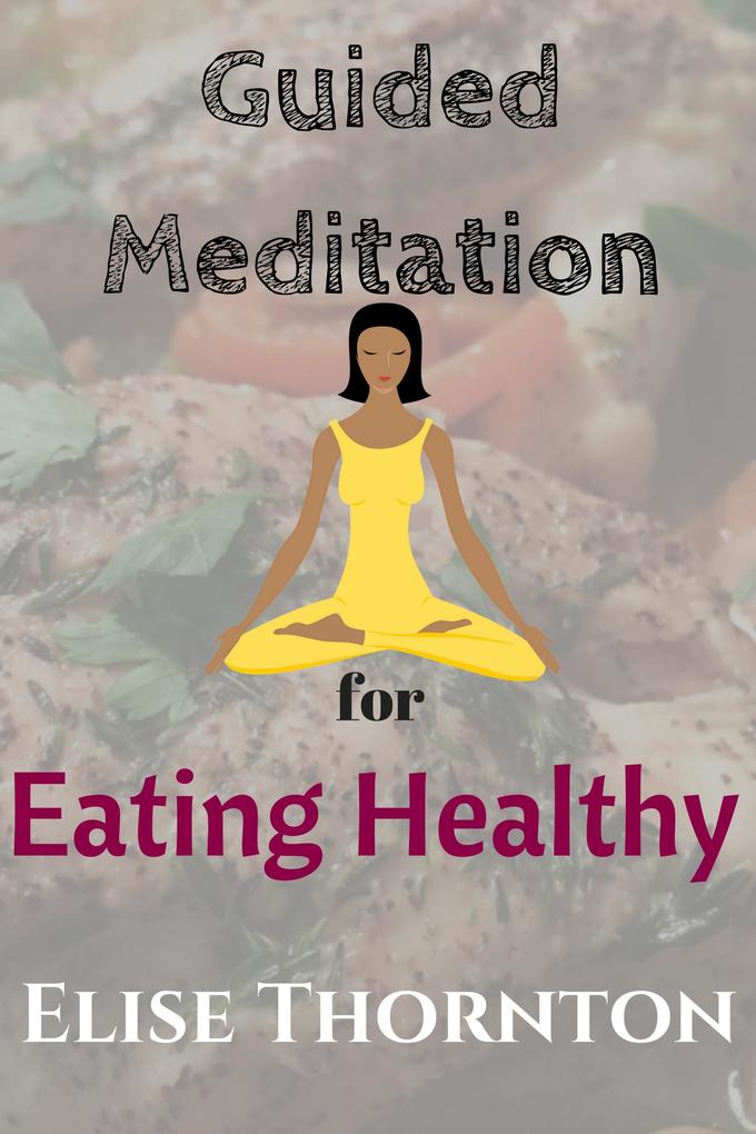 Guided Meditation for Eating Healthy