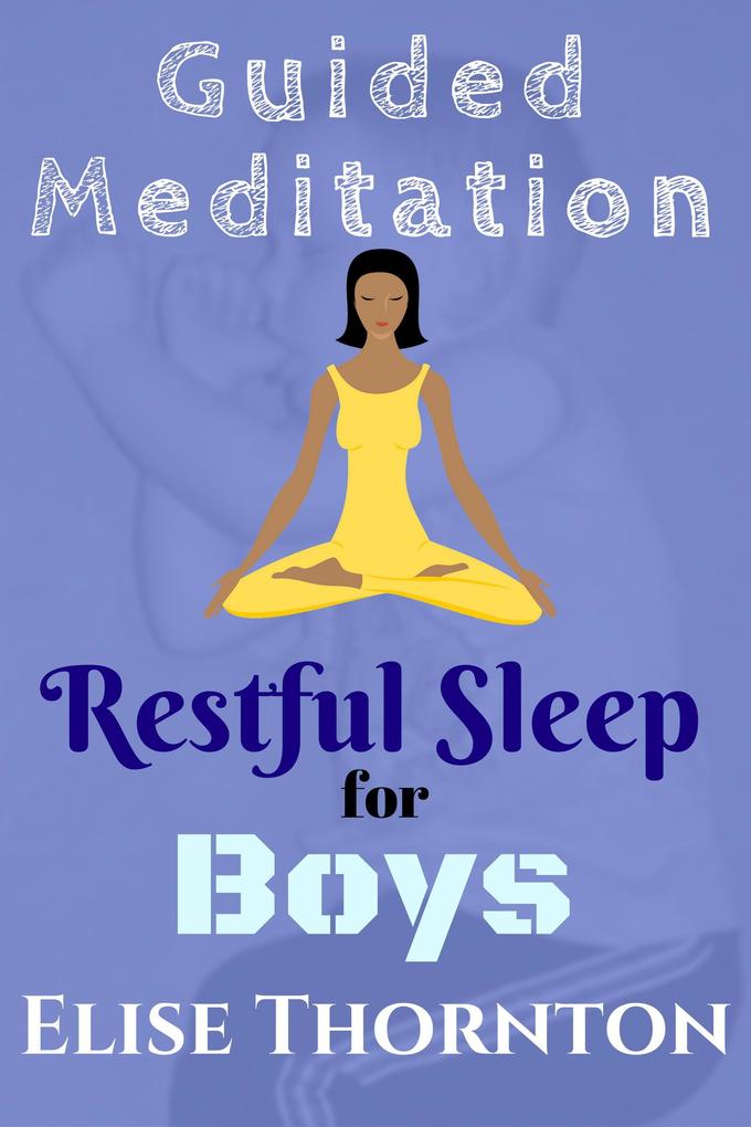 Guided Meditation Restful Sleep for Boys