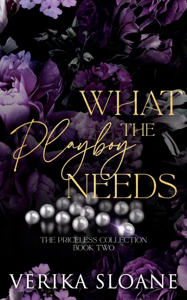 What the Playboy Needs (The Priceless Collection #2)