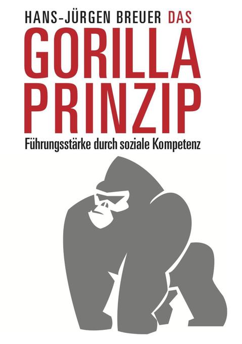 Das Gorilla Prinzip - Hans-Jürgen Breuer