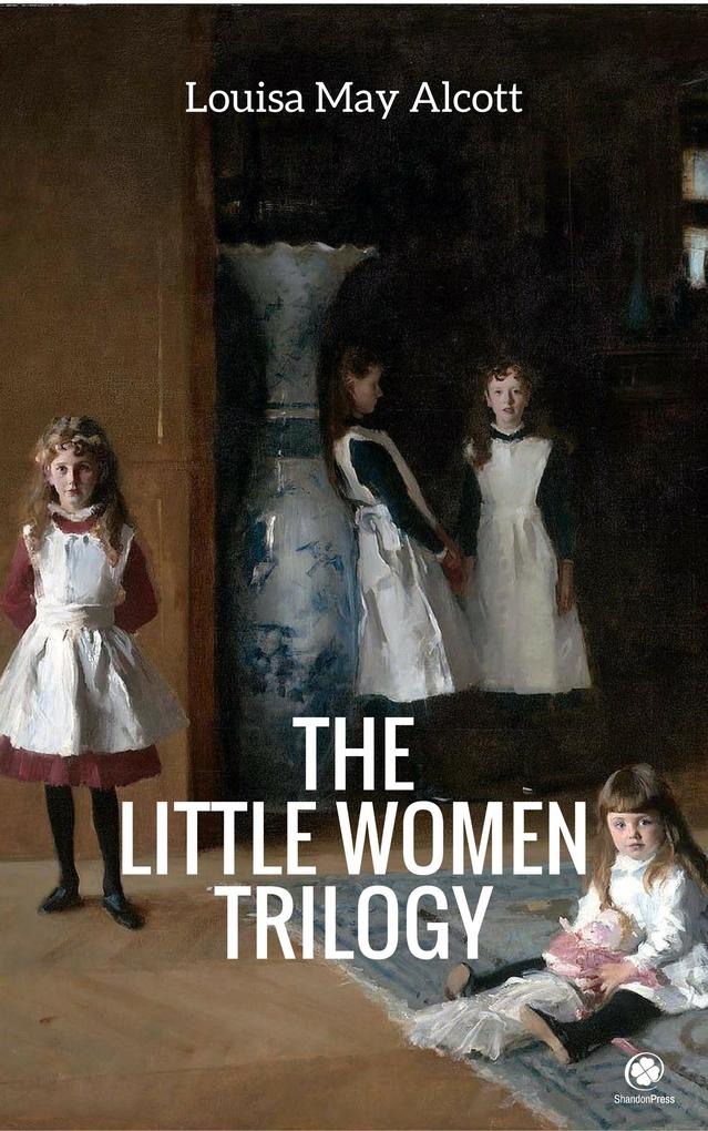 The ‘Little Women‘ Trilogy (Illustrated)