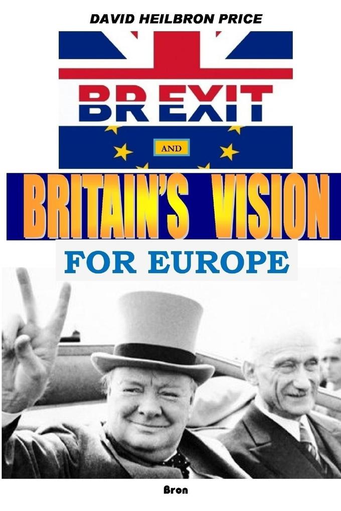 BREXIT and Britain's Vision for Europe