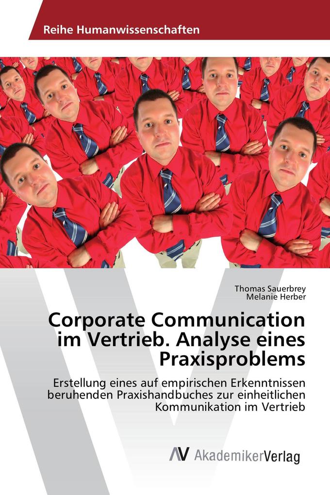 Corporate Communication im Vertrieb. Analyse eines Praxisproblems