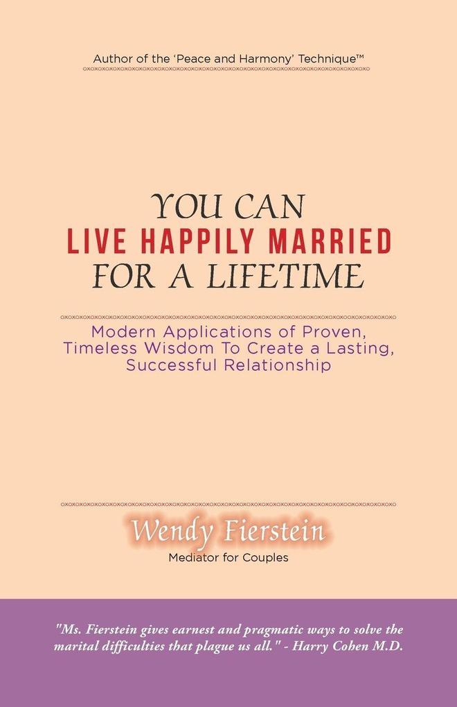You Can Live Happily Married for a Lifetime