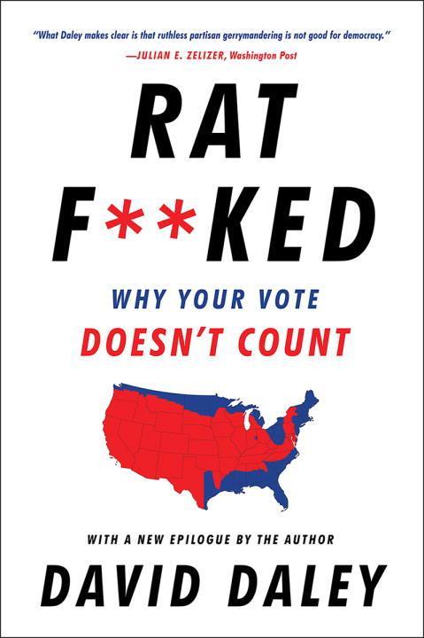 Ratf**ked: Why Your Vote Doesn‘t Count