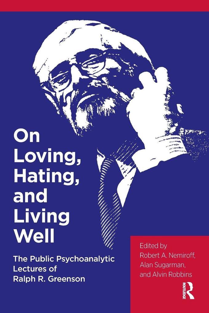 On Loving Hating and Living Well