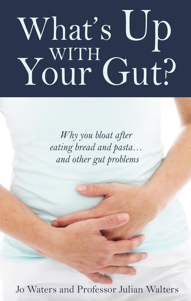 What‘s Up With Your Gut?