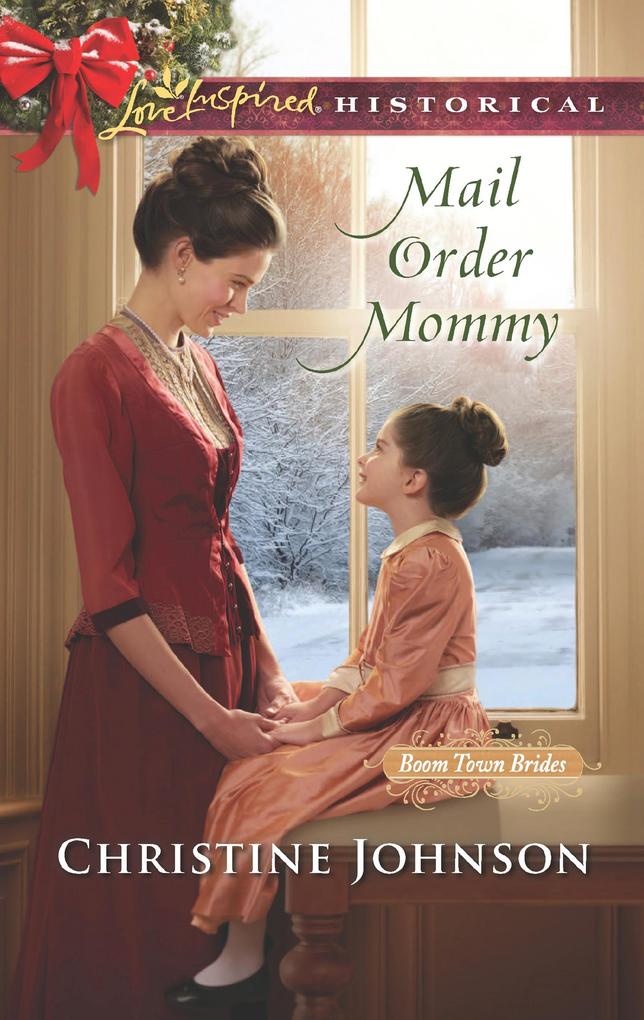 Mail Order Mommy (Mills & Boon Love Inspired Historical) (Boom Town Brides Book 2)
