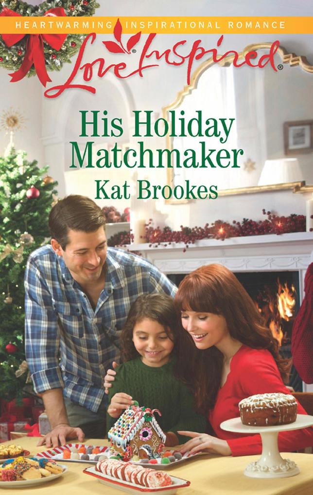 His Holiday Matchmaker (Mills & Boon Love Inspired) (Texas Sweethearts Book 2)
