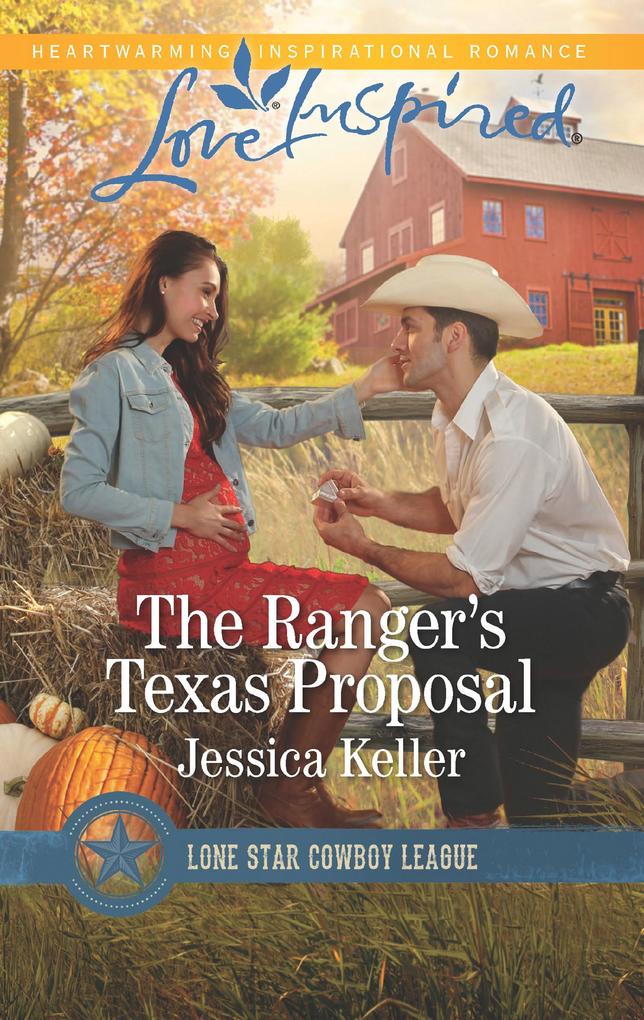 The Ranger‘s Texas Proposal (Mills & Boon Love Inspired) (Lone Star Cowboy League: Boys Ranch Book 2)