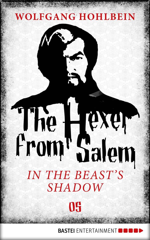 The Hexer from Salem - In the Beast‘s Shadow