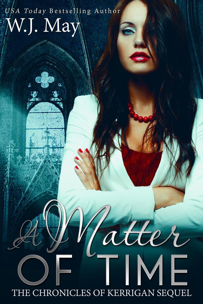 A Matter of Time (The Chronicles of Kerrigan Sequel #1)