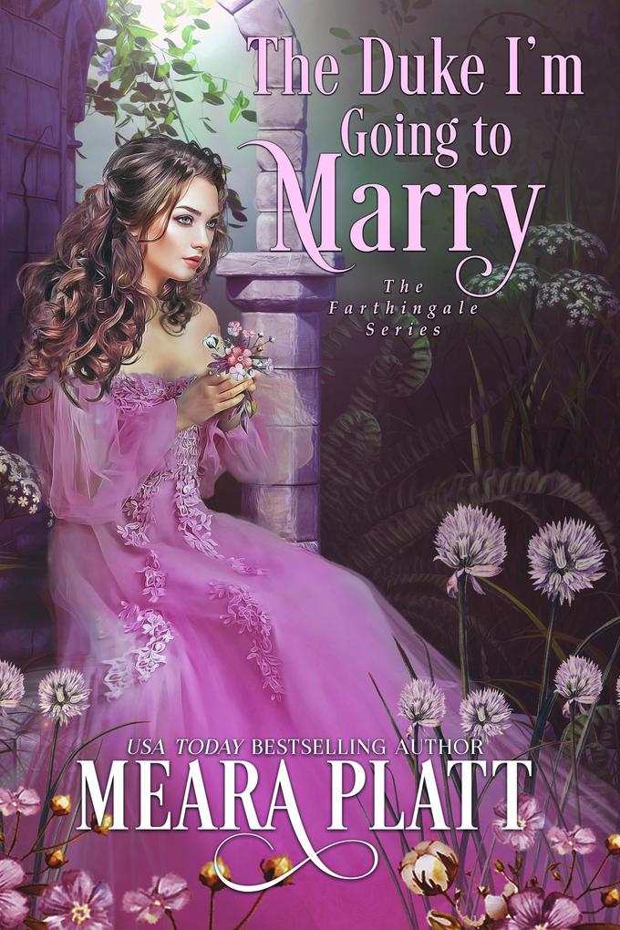 The Duke I‘m Going to Marry (The Farthingale Series #2)