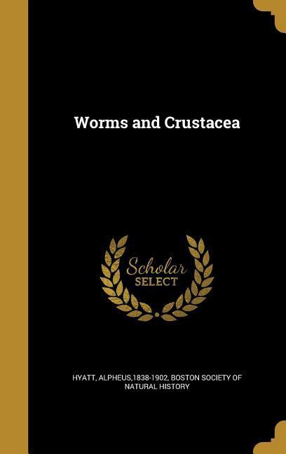 Worms and Crustacea