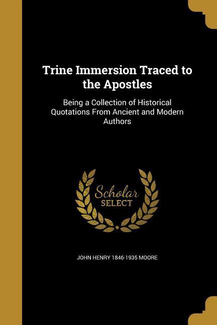 Trine Immersion Traced to the Apostles