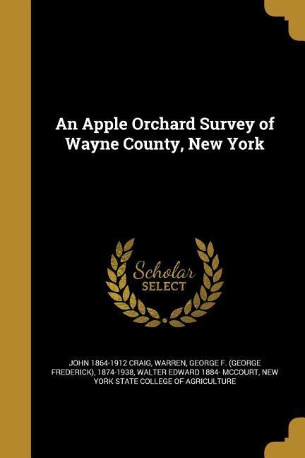 An Apple Orchard Survey of Wayne County New York