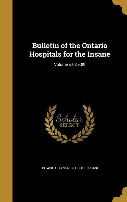 Bulletin of the Ontario Hospitals for the Insane; Volume n.03 v.09