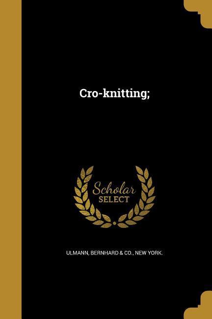 Cro-knitting;